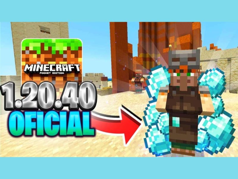 Giới Thiệu Phiên Bản Minecraft 1.20.40 APK